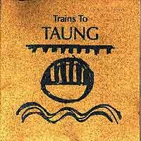Trains To Taung