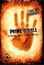 Prime Circle - Living In This Crazy World DVD